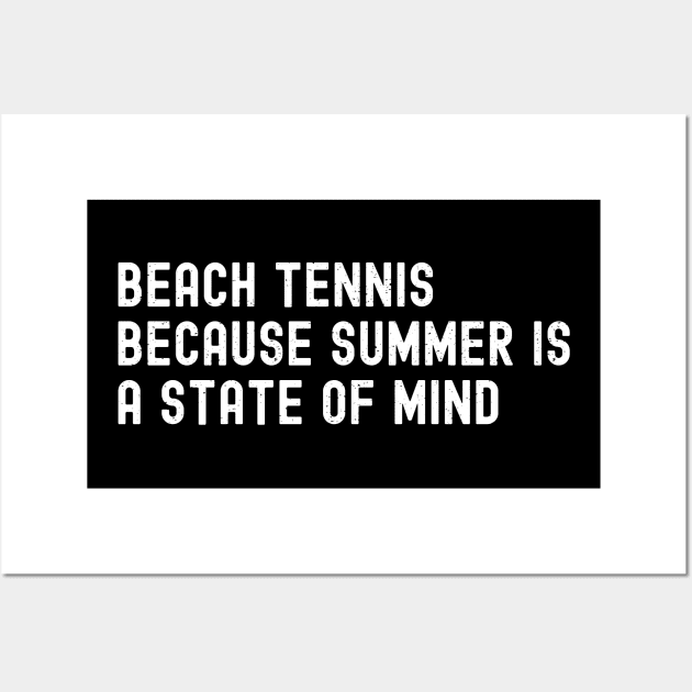 Beach Tennis Because Summer is a State of Mind Wall Art by trendynoize